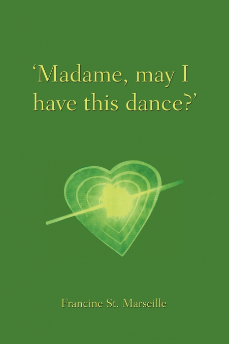 Madame, May I Have This Dance?