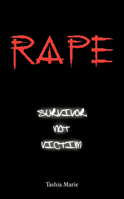 Rape... Survivor Not Victim