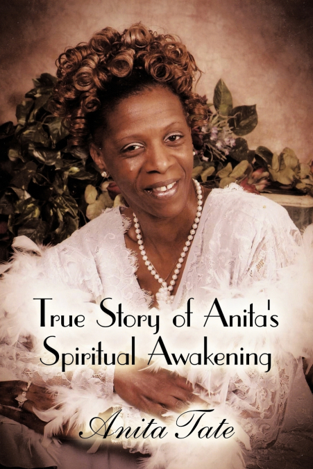 True Story of Anita’s Spiritual Awakening