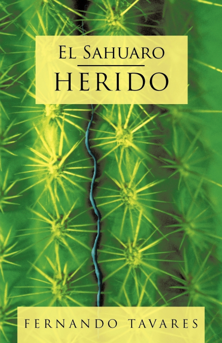 El Sahuaro Herido