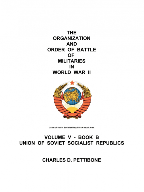 The Organization and Order of Battle of Militaries in World War II