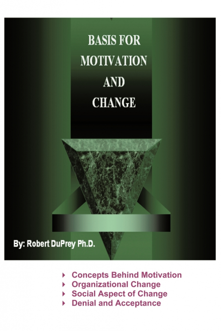 Basis for Motivation and Change