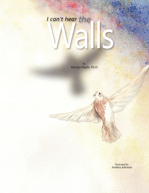 I Can’t Hear the Walls