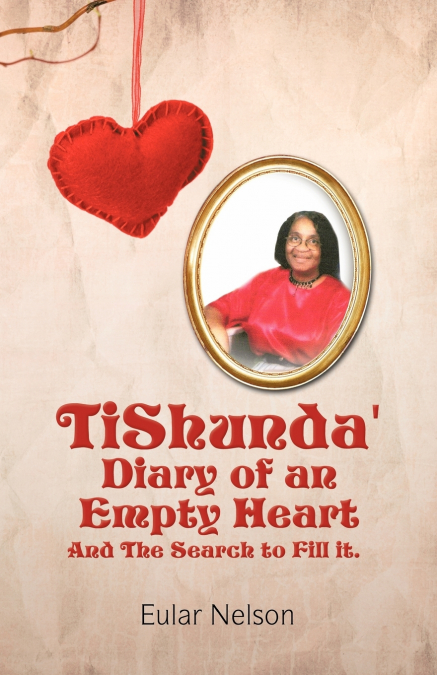 Tishunda’ Diary of an Empty Heart
