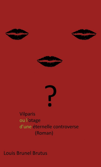 Vilparis Ou L’Otage D’Une Eternelle Controverse
