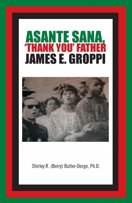 Asante Sana, ’Thank You’ Father James E. Groppi