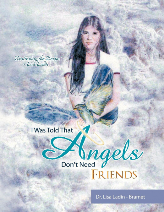 I Was Told That Angels Don’t Need Friends