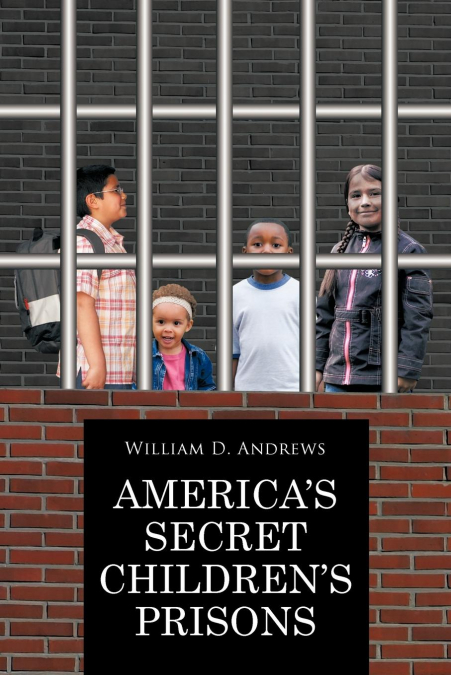 America’s Secret Children’s Prisons