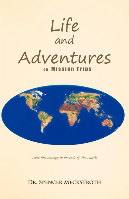 Life and Adventures on Mission Trips