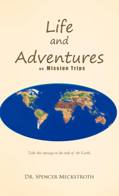 Life and Adventures on Mission Trips