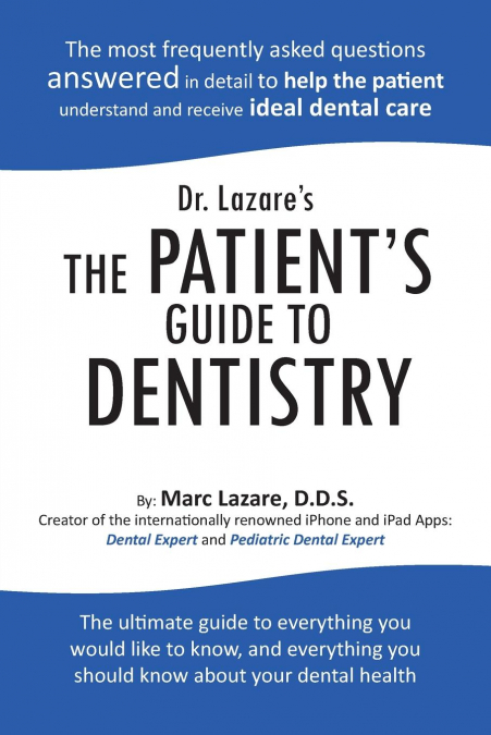 Dr. Lazare’s the Patient’s Guide to Dentistry
