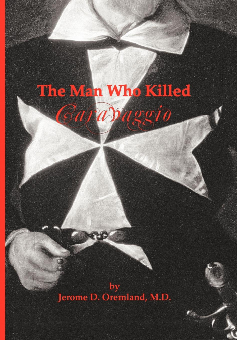 The Man Who Killed Caravaggio