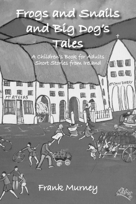 Frogs and Snails and Big Dog’s Tales