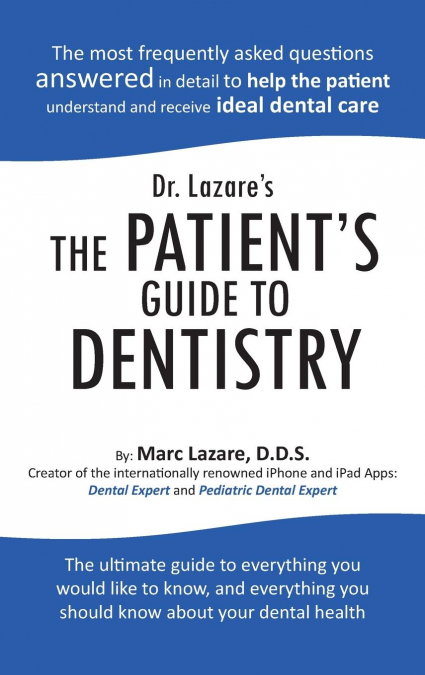 Dr. Lazare’s the Patient’s Guide to Dentistry