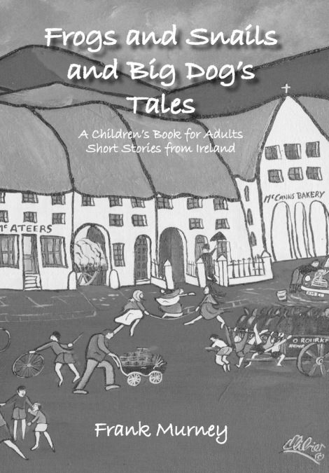 Frogs and Snails and Big Dog’s Tales
