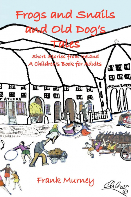 Frogs and Snails and Old Dog’s Tales