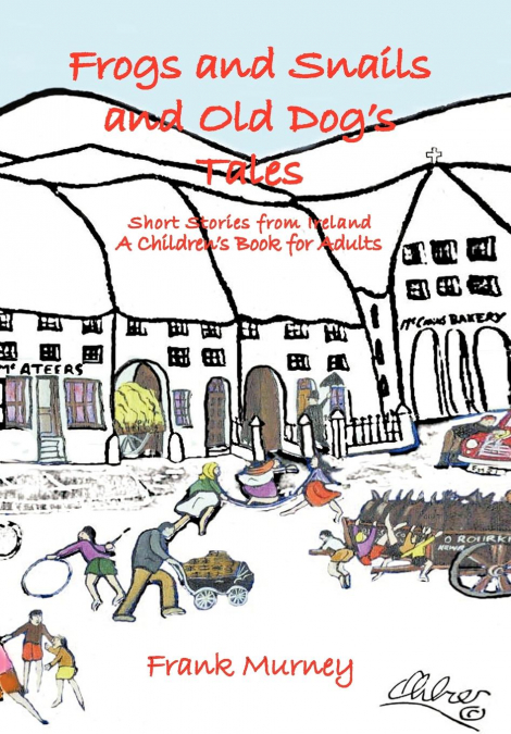 Frogs and Snails and Old Dog’s Tales