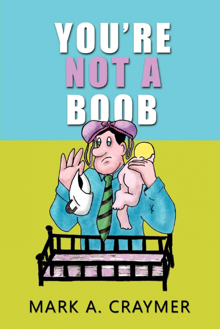 You’re Not a Boob