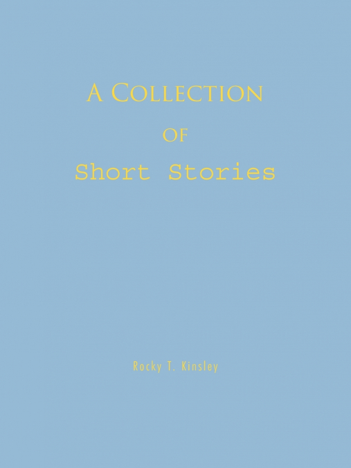 A Collection of Short Stories