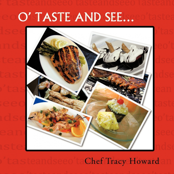 O’ Taste and See...