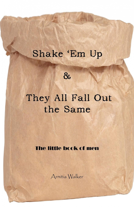 Shake ’em Up & They All Fall Out the Same