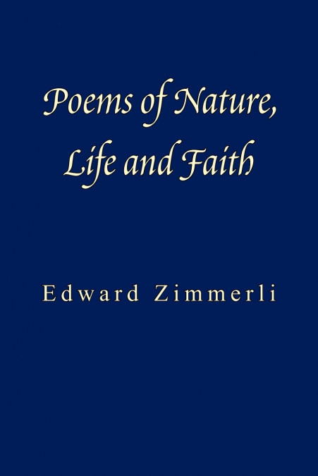 Poems of Nature, Life and Faith