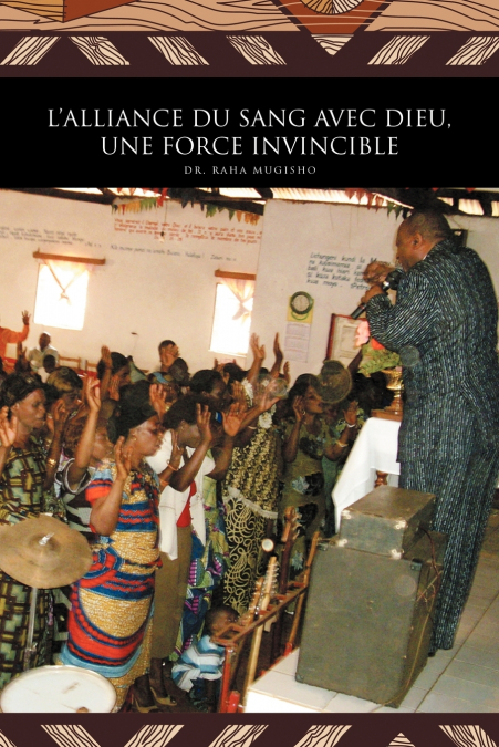 L’Alliance Du Sang Avec Dieu, Une Force Invincible