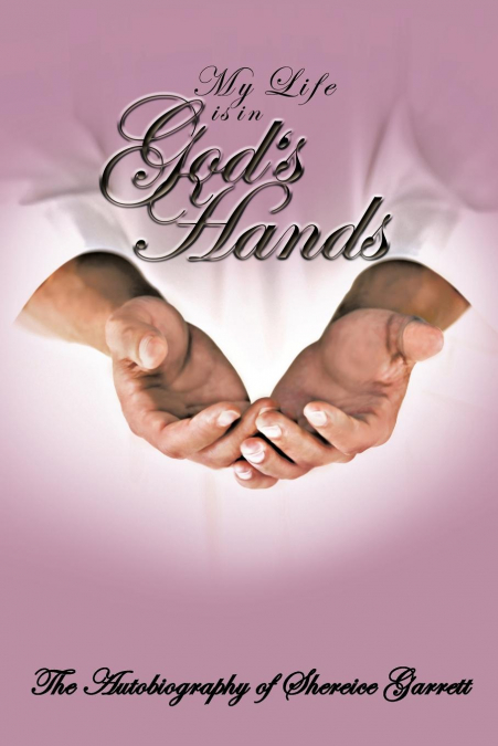 My Life Is in God’s Hands