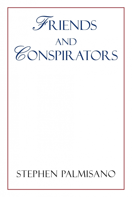 Friends and Conspirators