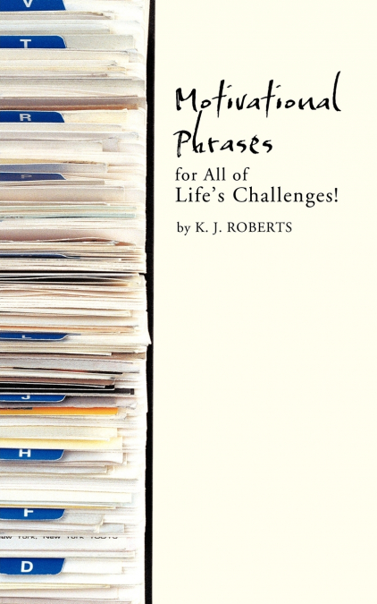Motivational Phrases for All of Life’s Challenges!