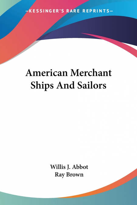 American Merchant Ships And Sailors