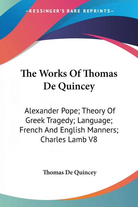 The Works Of Thomas De Quincey