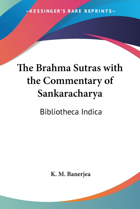 The Brahma Sutras with the Commentary of Sankaracharya