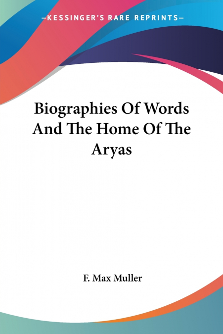 Biographies Of Words And The Home Of The Aryas