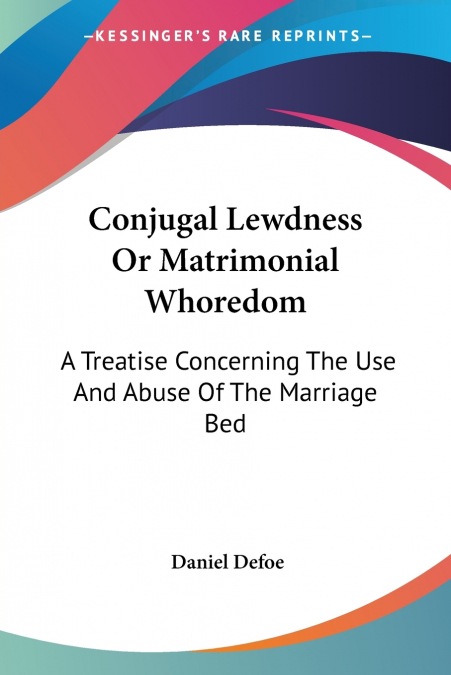 Conjugal Lewdness Or Matrimonial Whoredom