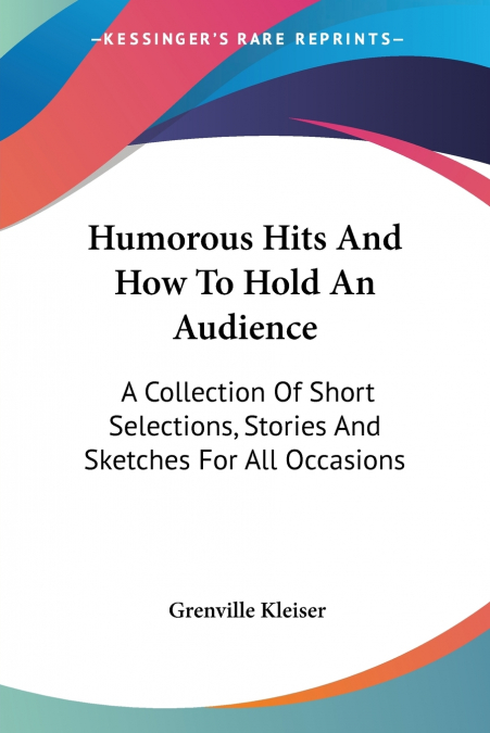 Humorous Hits And How To Hold An Audience