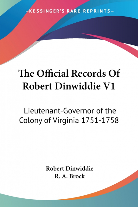 The Official Records Of Robert Dinwiddie V1