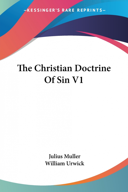 The Christian Doctrine Of Sin V1