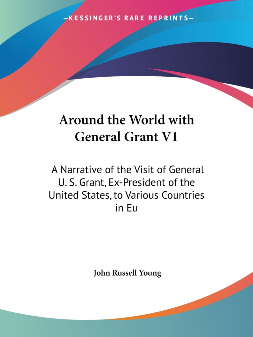 Around the World with General Grant V1