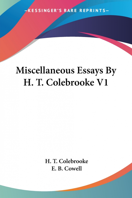 Miscellaneous Essays By H. T. Colebrooke V1