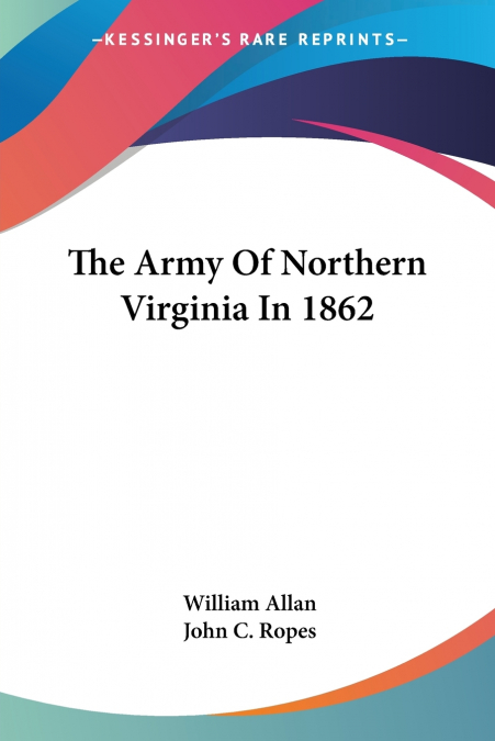 The Army Of Northern Virginia In 1862