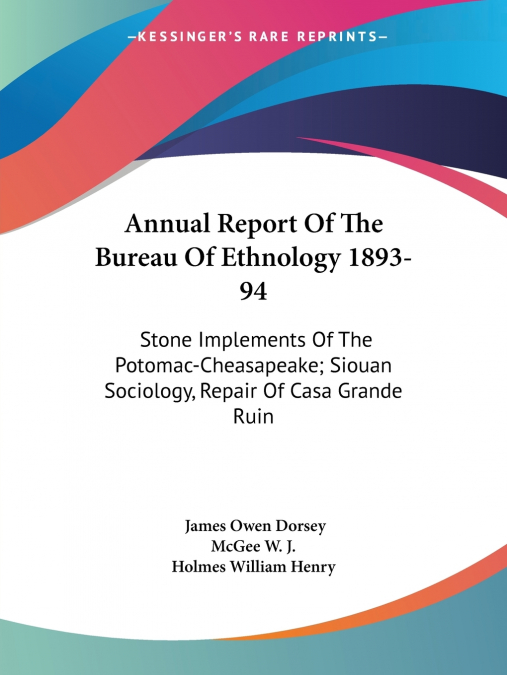 Annual Report Of The Bureau Of Ethnology 1893-94