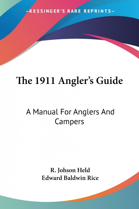 The 1911 Angler’s Guide