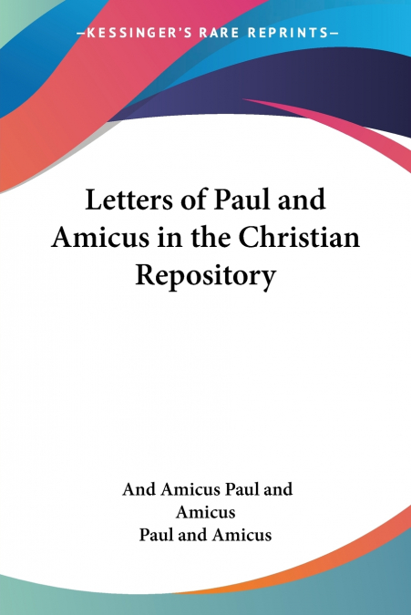 Letters of Paul and Amicus in the Christian Repository