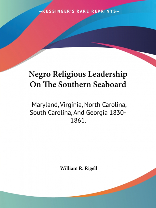 Negro Religious Leadership On The Southern Seaboard