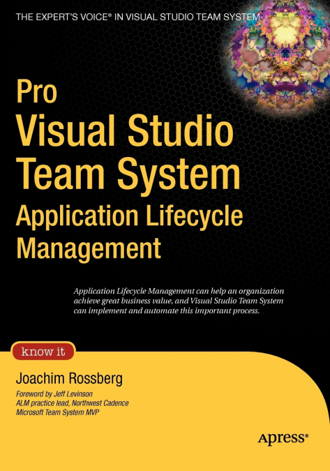Pro Visual Studio Team System Application Lifecycle Management