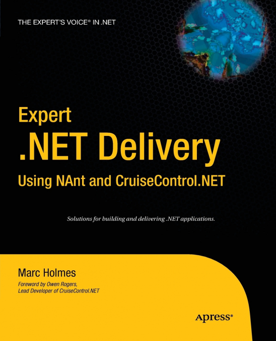 Expert .NET Delivery Using NAnt and CruiseControl.NET