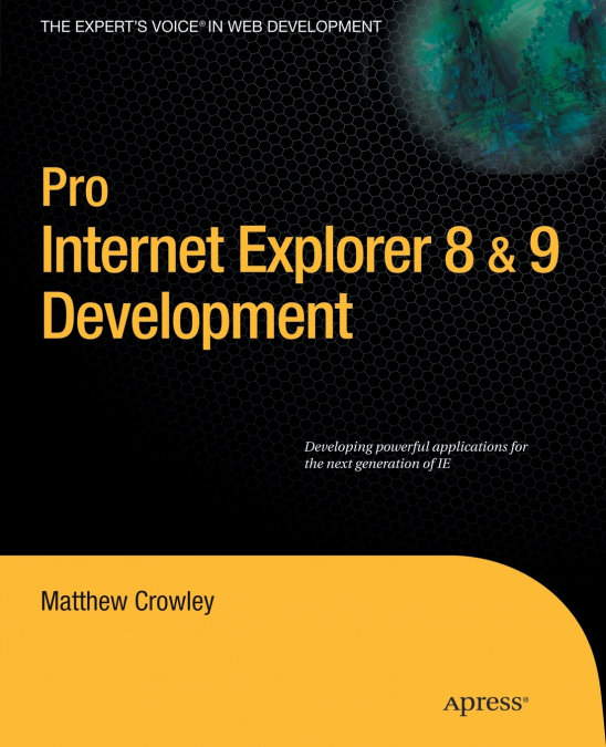 Pro Internet Explorer 8 & 9 Development