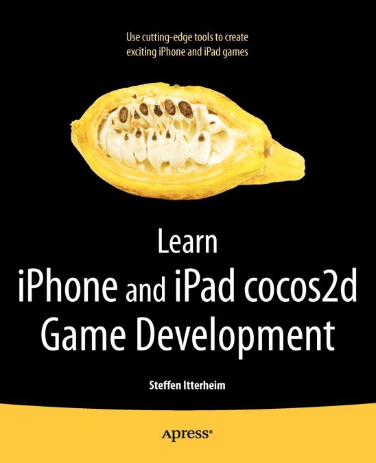 Learn iPhone and iPad cocos2d Game Development