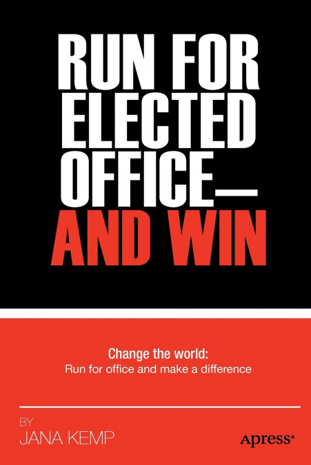Run for Elected Office--And Win